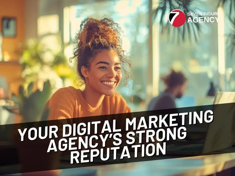 Establishing Your Digital Marketing Agency's Strong Reputation