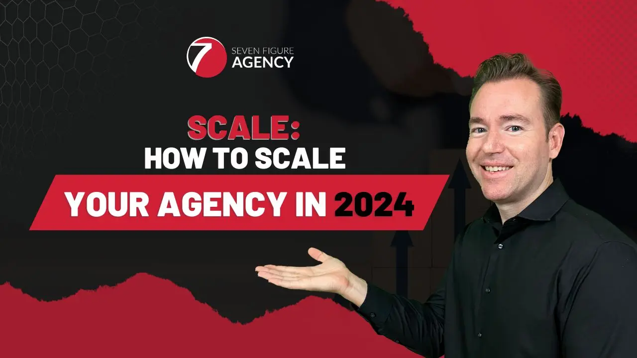 Scaling Digital Marketing Agency in 2024