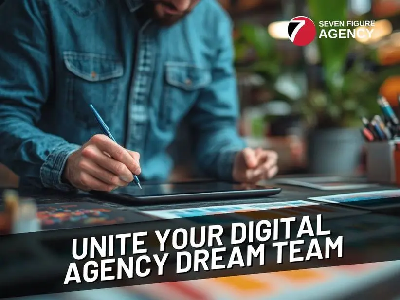 15 Secrets to Unite Your Digital Agency Dream Team