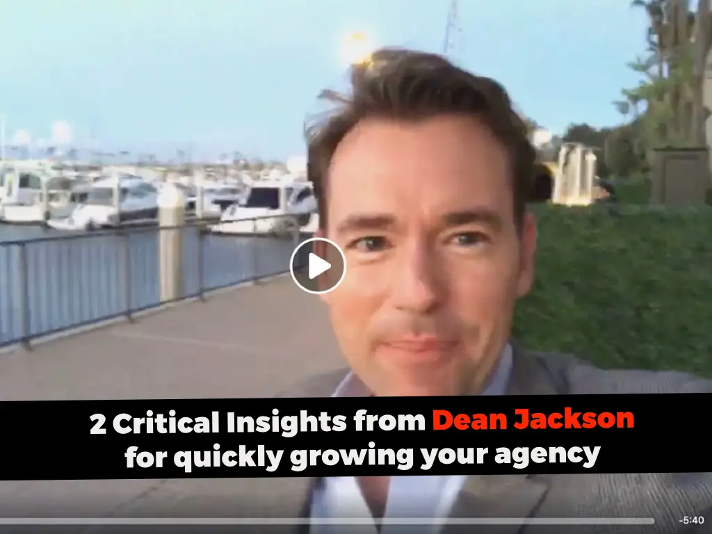 2 Critical Insights from Dean Jackson for Growing Your Agency