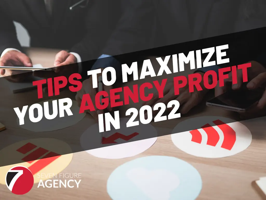 Top 12 Digital Marketing Tips to Maximize Your Agency Profit in 2022