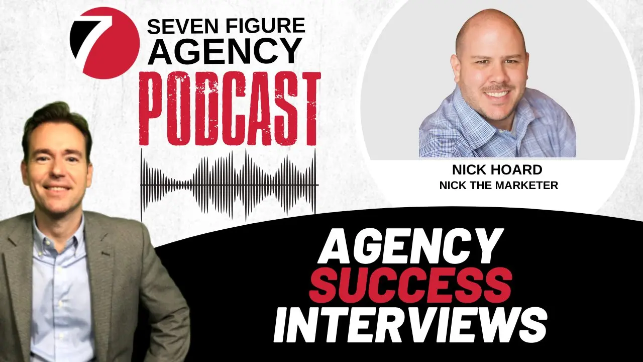 Agency Success Interview with Nick Hoard