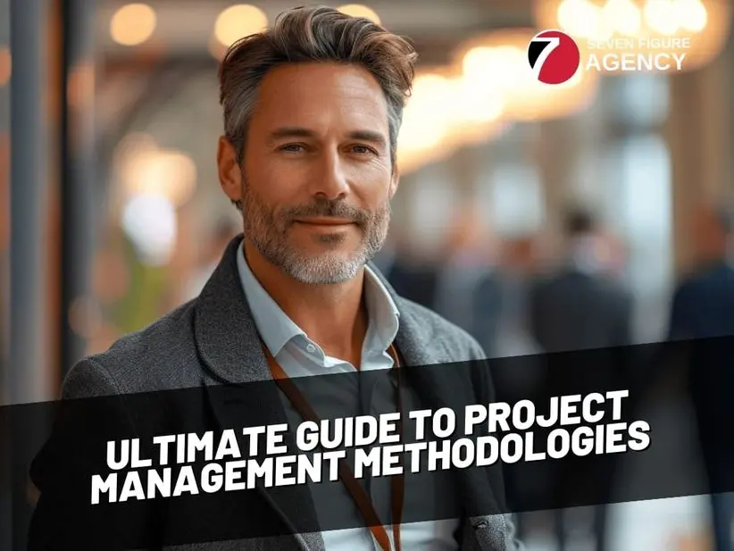 The Ultimate Guide to Project Management Methodologies When Building a Digital Marketing Agency