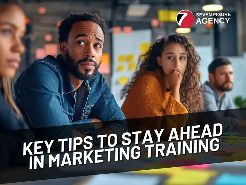 11 Key Tips: Stay Ahead in Marketing Training