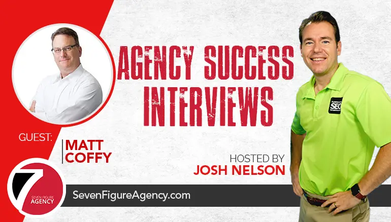 Agency Interview with Josh Nelson & Matt Coffey