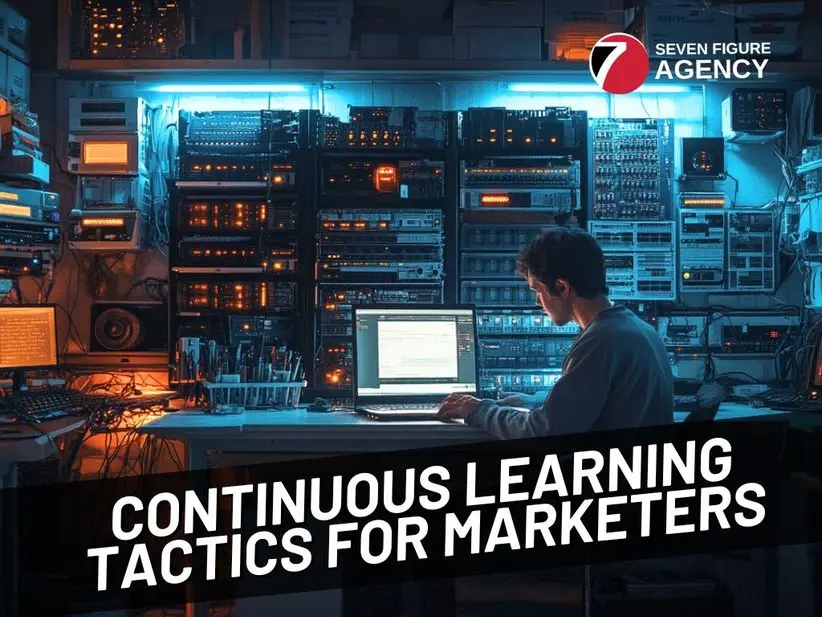 Stay Ahead: Continuous Learning Tactics for Marketers