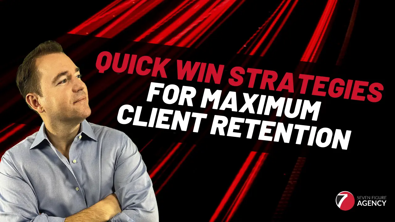 Maximize Client Retention with these Quick Win Strategies