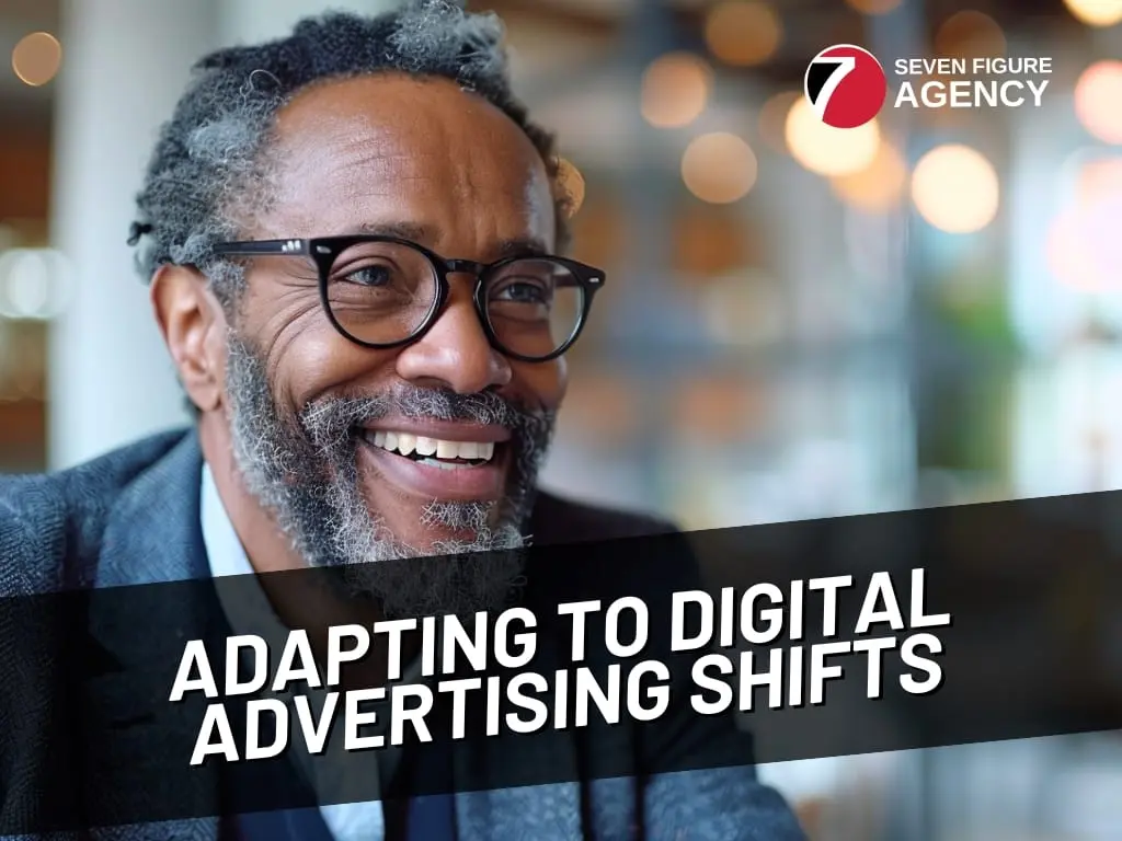 13 Strategies for Adapting to Digital Advertising Shifts