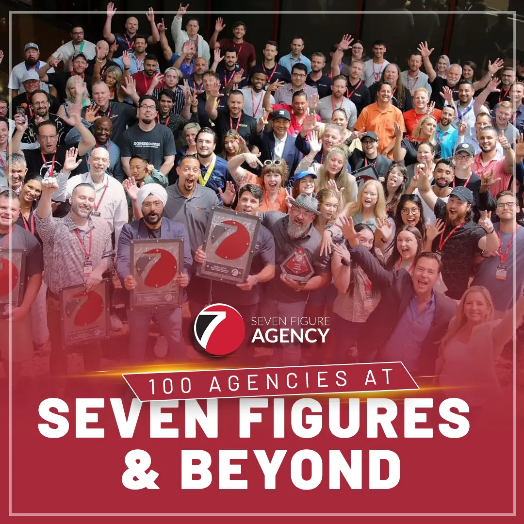 Seven Figure Agency Success: 100 Digital Marketing Agencies Reach 7 Figures