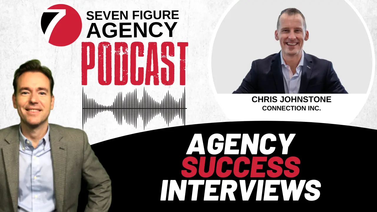 How Chris Johnstone Grew his Agency to Multiple 7 Figures in his Niche