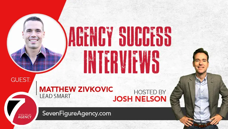 Agency Success Interview – How Matt Zivkovic grew from $50K to $150K monthly over the past 12 months