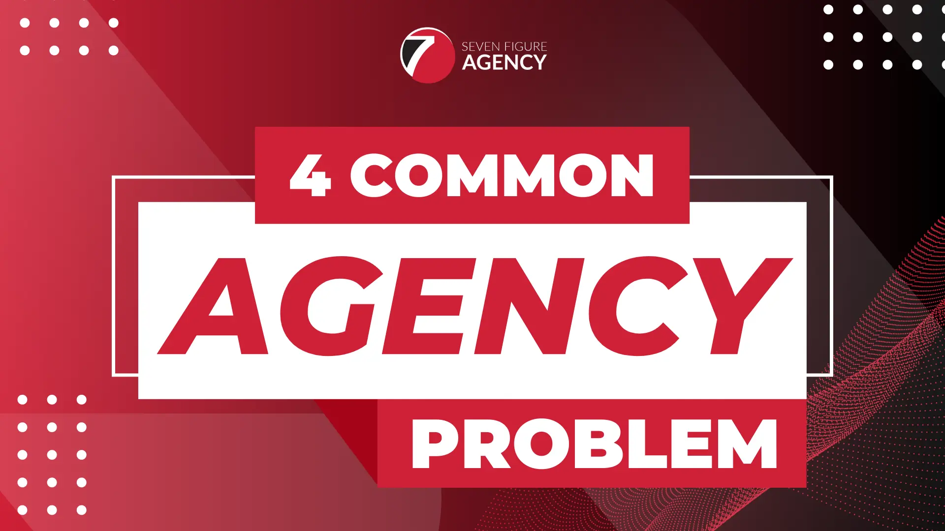 4 Common Agency Problems