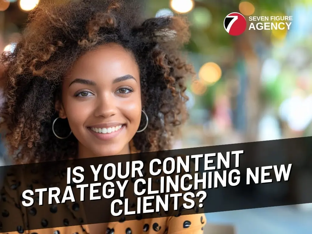 Is Your Content Strategy Clinching New Clients?