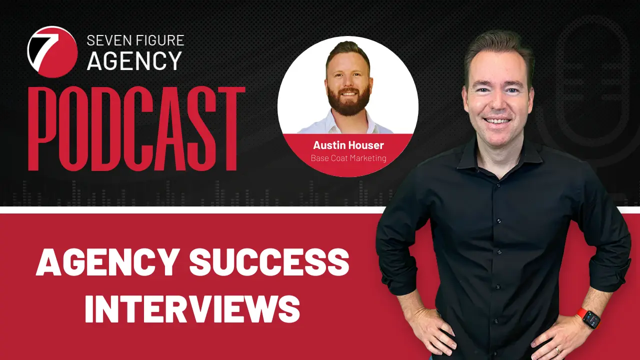 From a Startup to 7 Figures in just 11 Months – How Austin Grew his Digital Marketing Agency