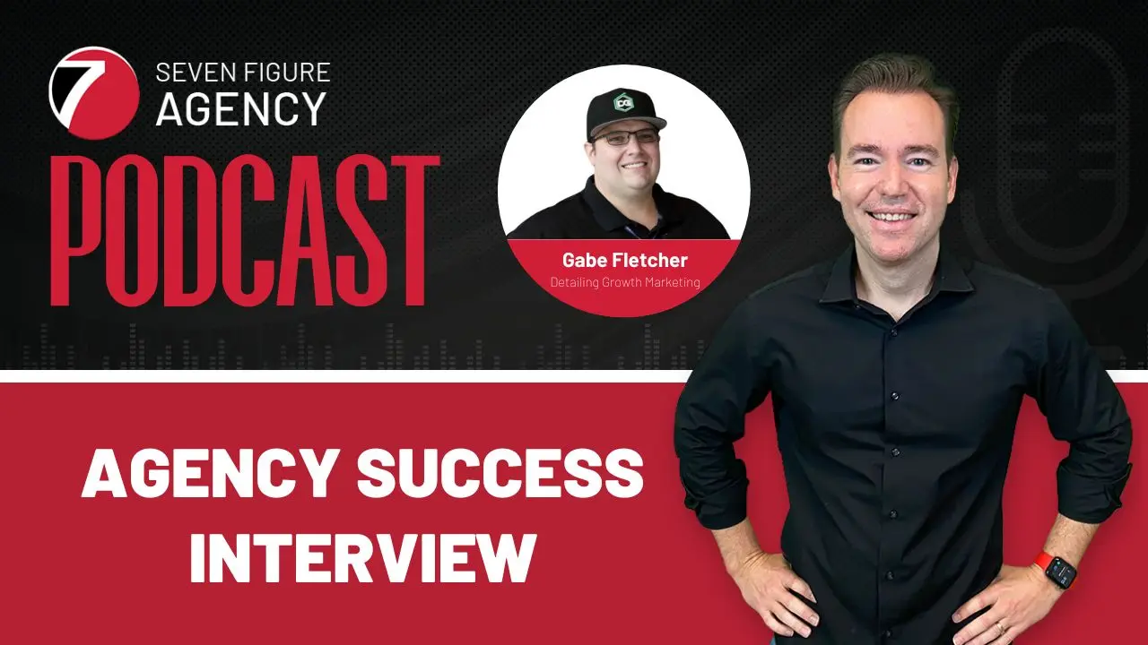 Agency Success Interview with Gabe Fletcher