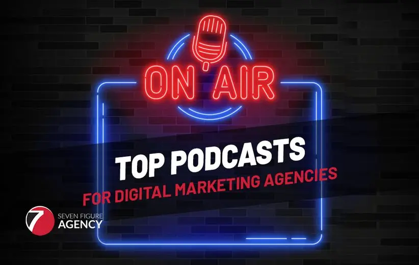 Top Podcasts for Digital Marketing Agencies