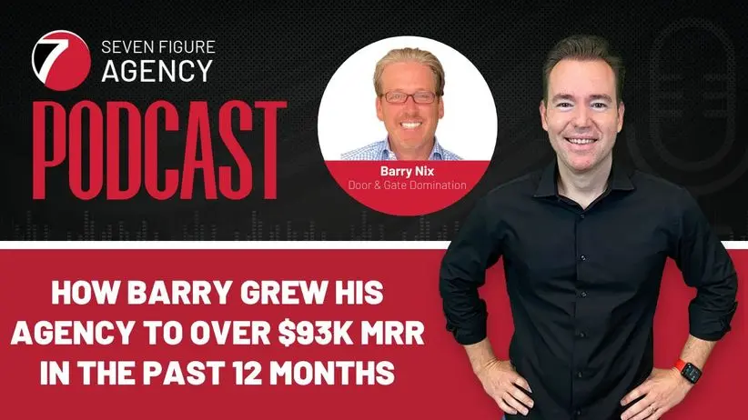 Barry Grew His Agency to Over $93k MRR in the Past 12 Months