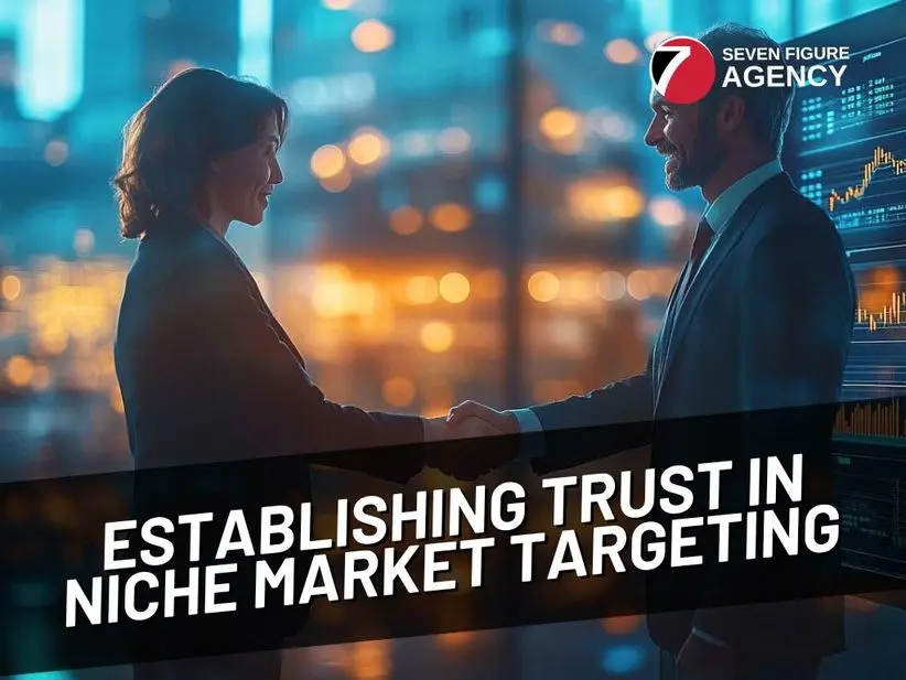 Establishing Trust in Niche Market Targeting Evolution