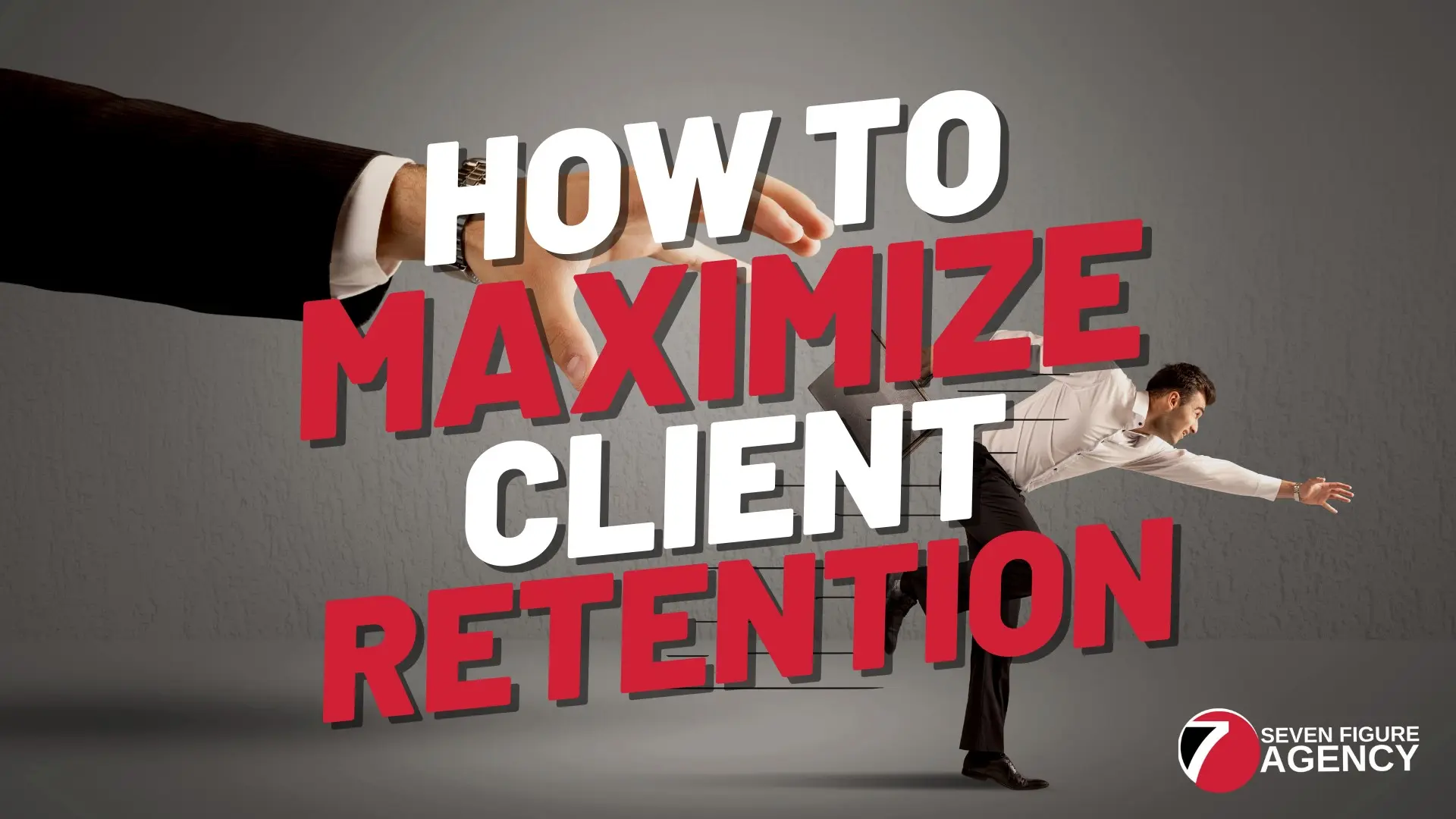 How To Maximize Client Retention for your Digital Marketing Agency