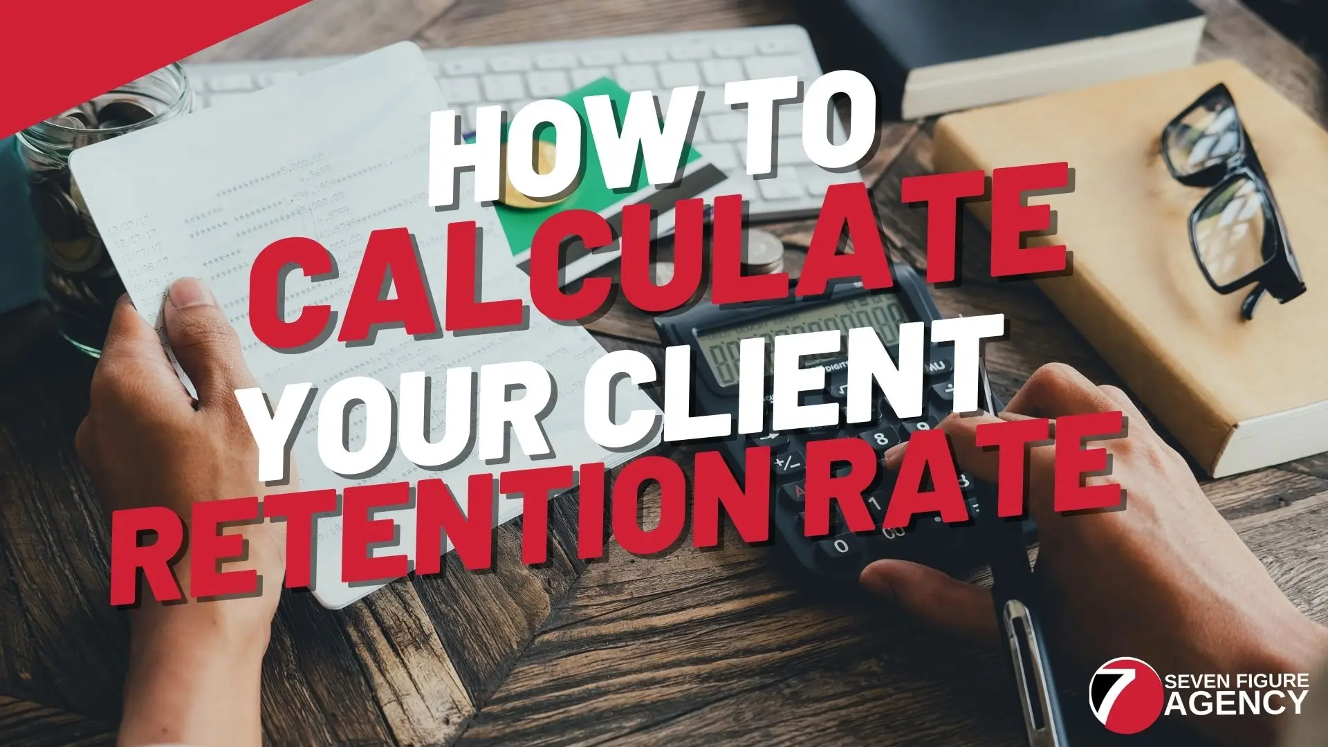 How to Calculate Client Retention Rate