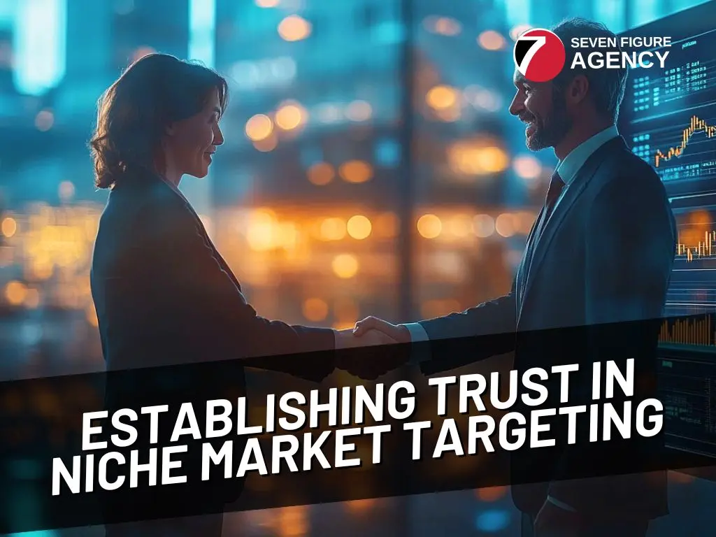 Establishing Trust in Niche Market Targeting Evolution