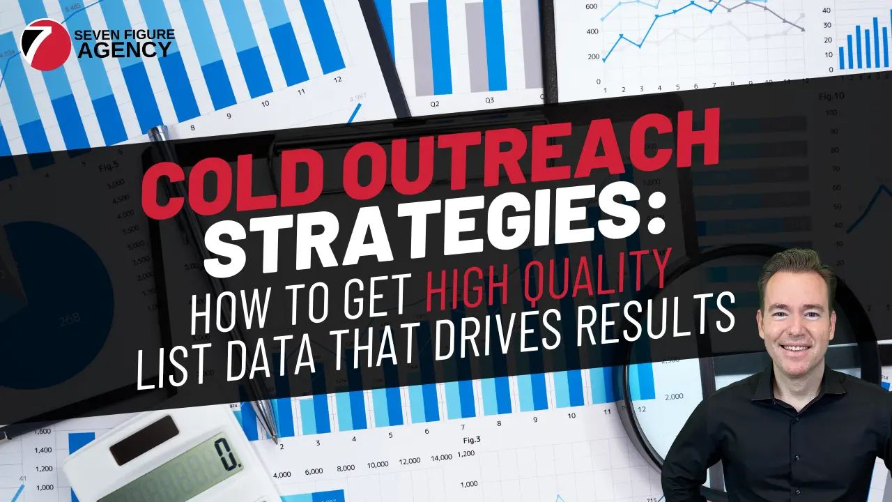 Cold Outreach Strategies: How to Get High Quality List Data that Drives Results