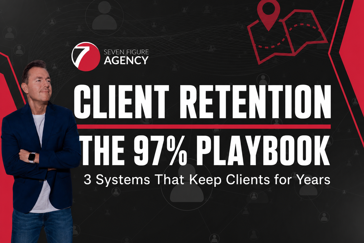 Client Retention - The 97 Percent Playbook