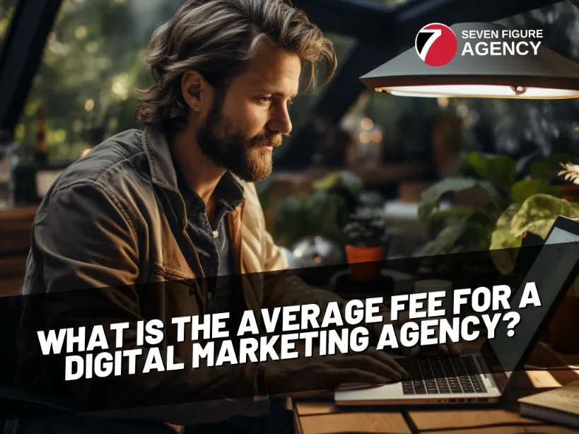 What Is the Average Fee for a Digital Marketing Agency?