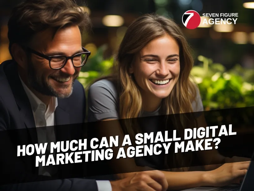 How much can a small digital marketing agency make?