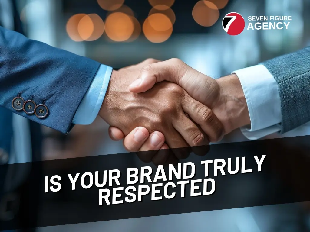 Is Your Digital Marketing Brand Truly Respected?