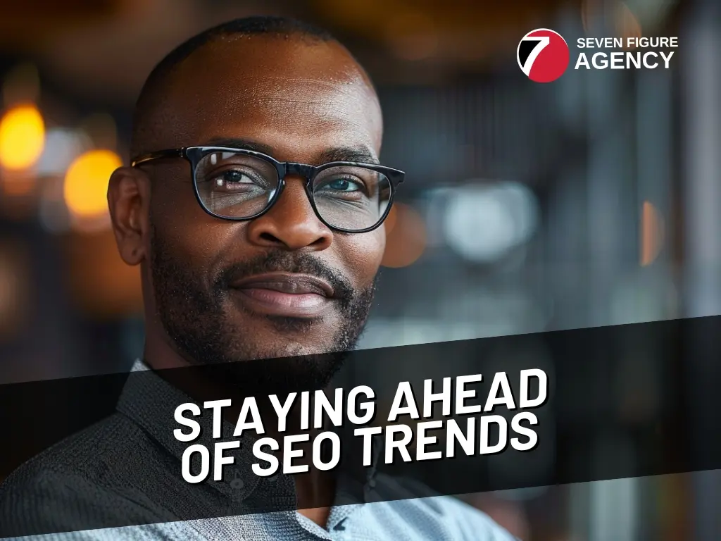 Stay Ahead: 2024 SEO Trends for Digital Agencies