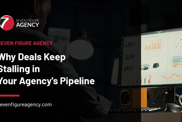 Why Deals Keep Stalling in Your Agency's Pipeline