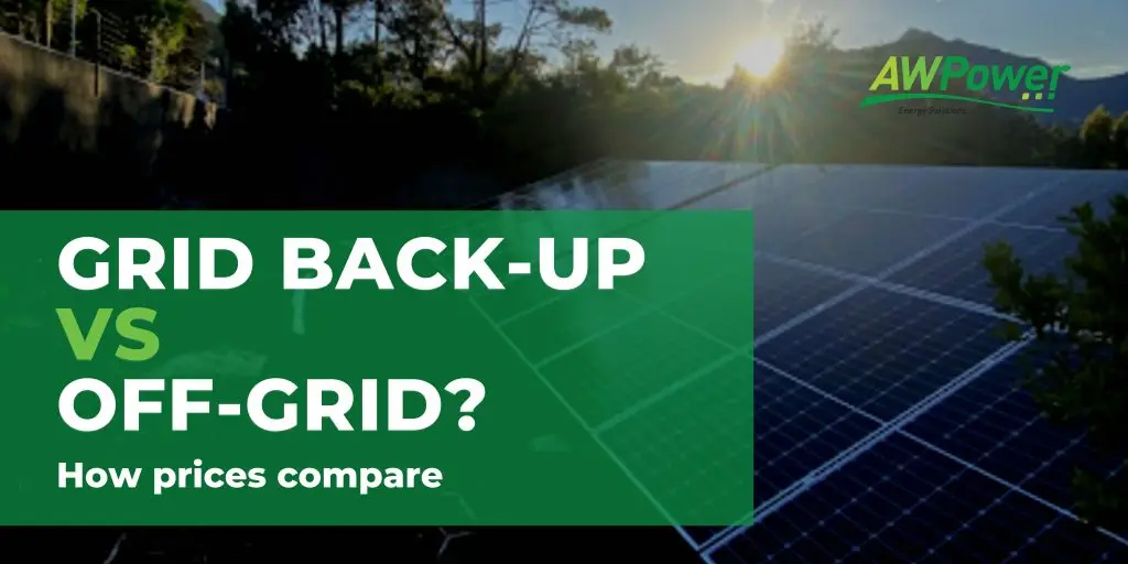 Grid backup vs going off-grid? How prices compare