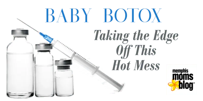 Memphis Moms Blog baby botox