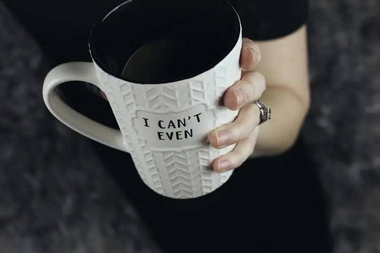 picture of a white mug with "I can't even" written on it