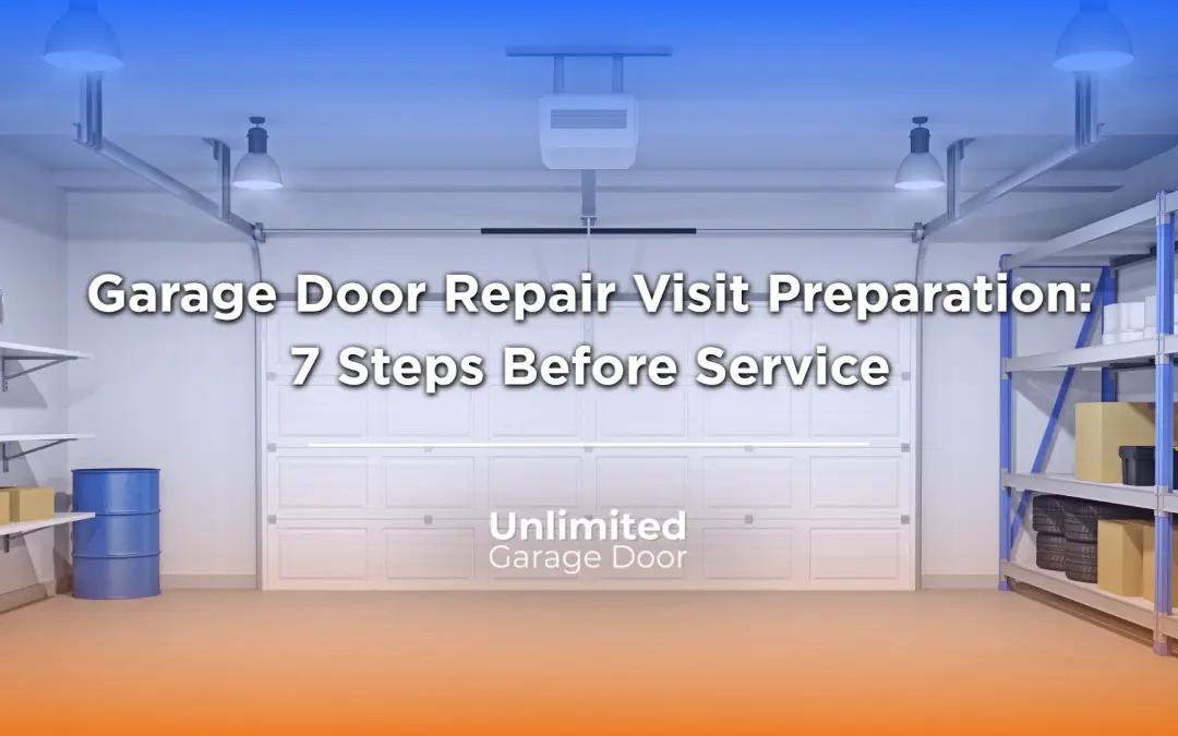 Garage Door Repair Visit Preparation: 7 Steps Before Service