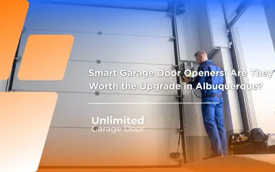 Are Smart Garage Door Openers Worth It for Albuquerque Homes?