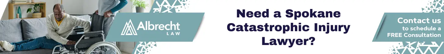 Need a Spokane Catastrophic Injury Lawyer 