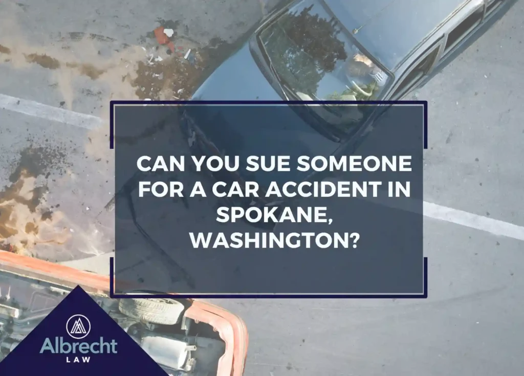 Can You Sue Someone for a Car Accident in Spokane, Washington?