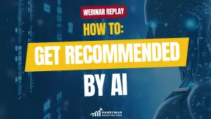 How to get recommended by AI, handyman marketing pros