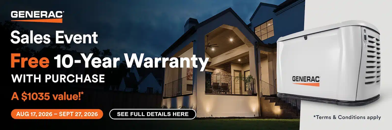 Generac Sales Event - free 10-year warranty with purchase, a $1035 value. August 17 to September 27, 2026.