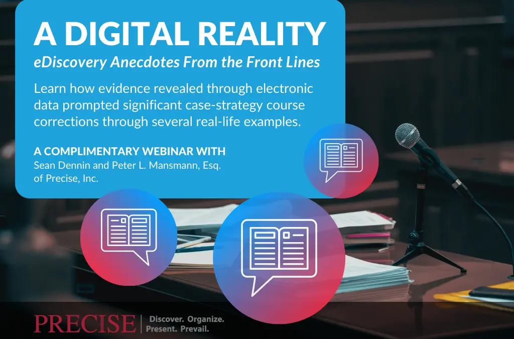 Webinar: A Digital Reality | eDiscovery Anecdotes from the Front Lines