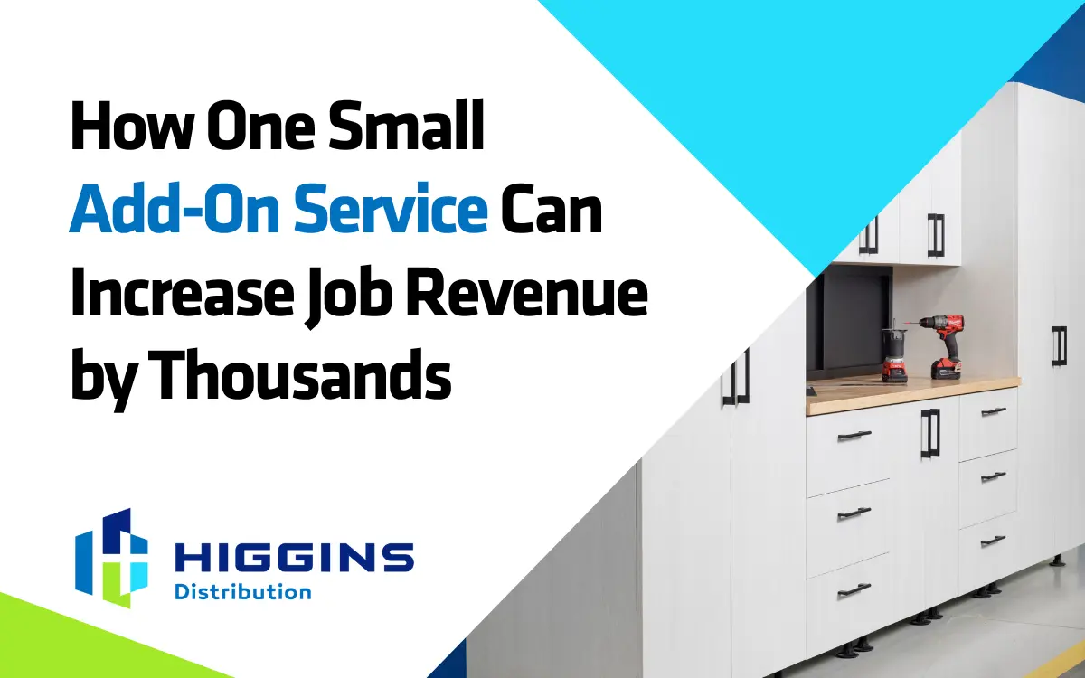 How one small add-on service can increase job revenue by thousands. Higgins Distribution.