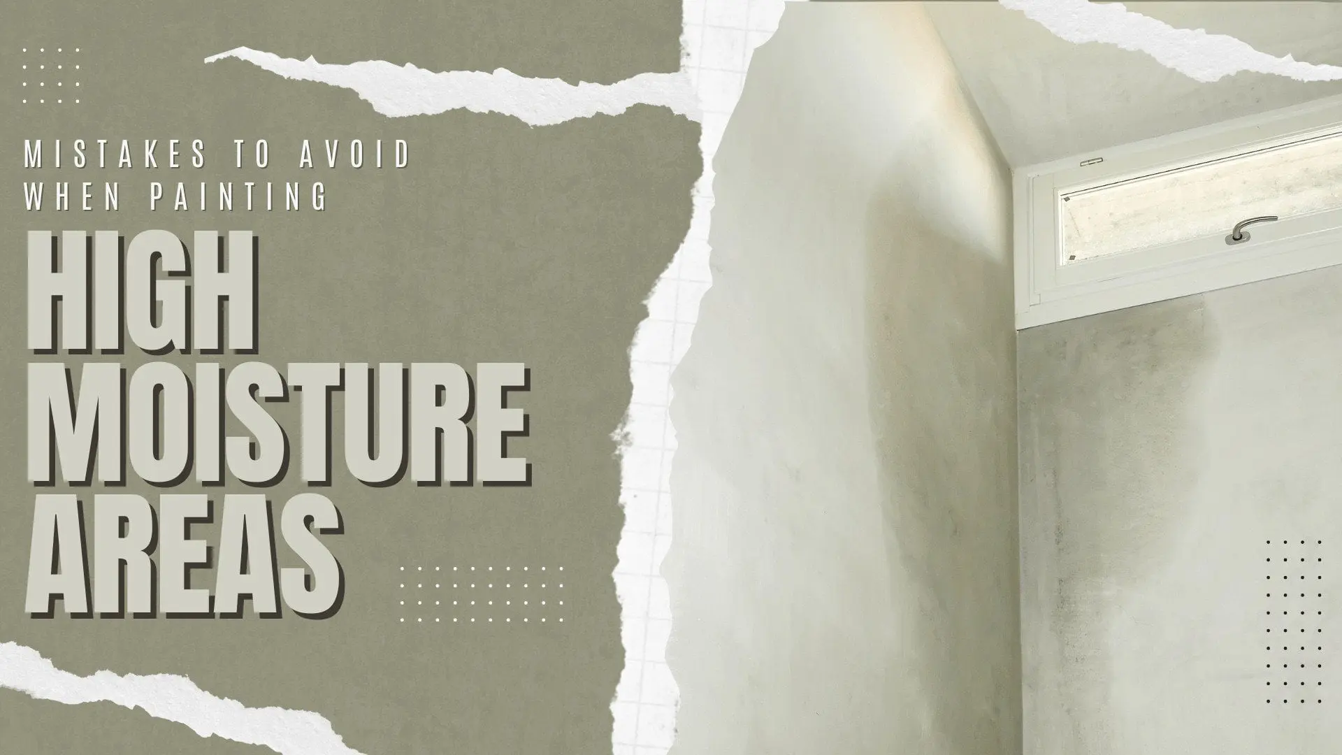 2024-11-29 Paint Philadelphia Holland PA Mistakes to Avoid When Painting High-Moisture Areas