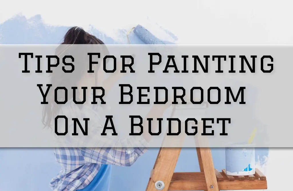 2024-01-24 Paint Philadelphia Newtown PA Tips For Painting Your Bedroom On A Budget