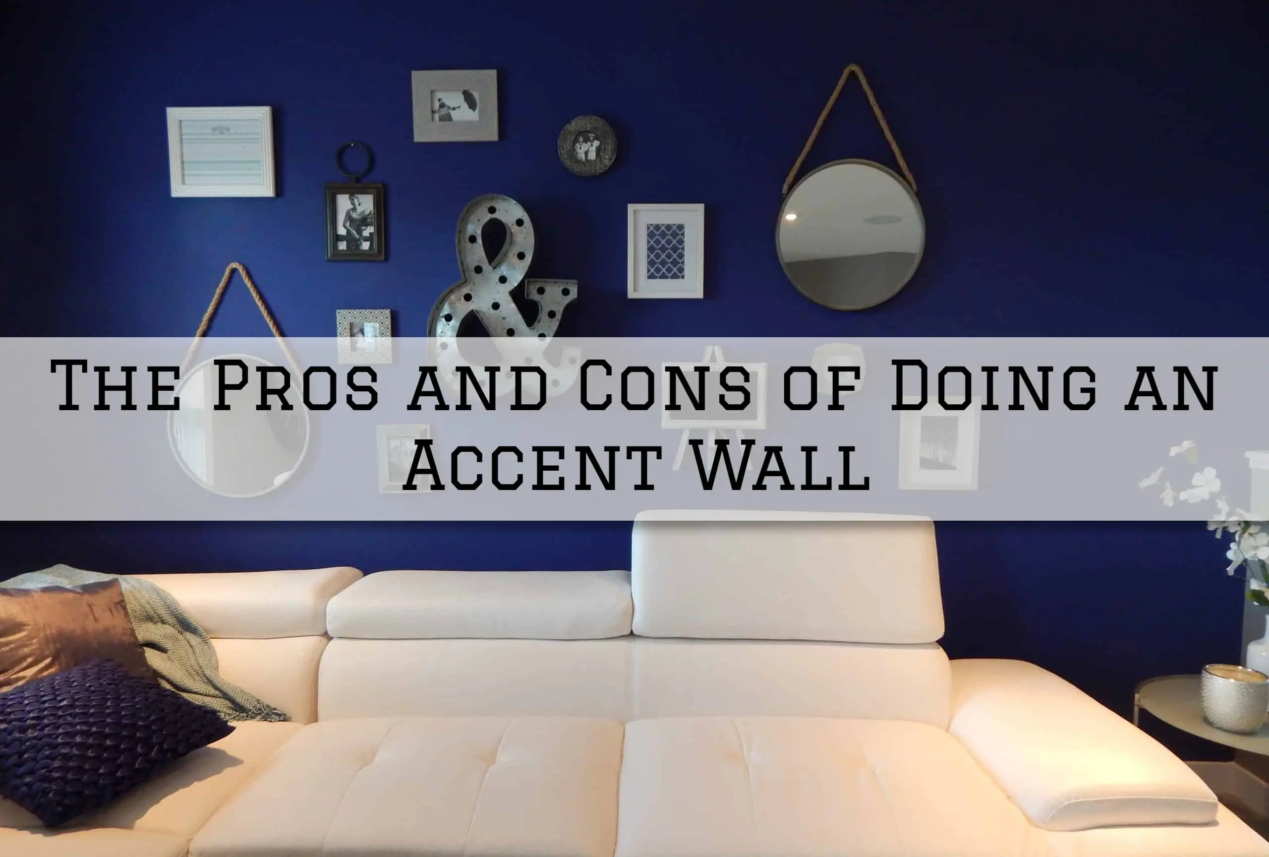 2022-01-04 Paint Philadelphia Newtown PA Pros and Cons of Doing an Accent Wall