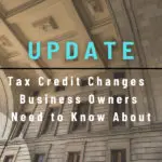Small Business Tax Credit Updates Phoenix Metro Owners Will Want to Consider