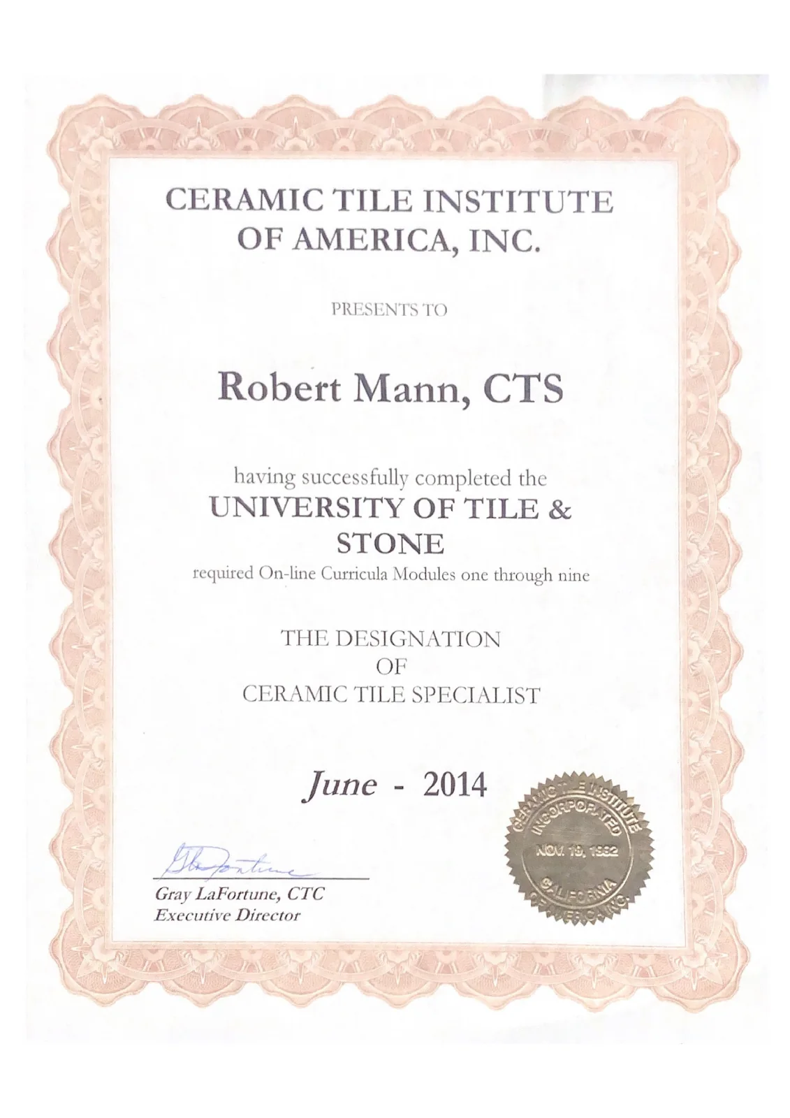 Credentials 1 Ceramic Tile Institute of America certificate awarding Robert Mann the Ceramic Tile Specialist designation in June 2014